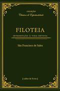 Ler Filoteia - Introdução à Vida Devota, do autor São Francisco de Sales