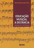 Ler Educação musical a distância: abordagens e experiências, do autor Daniel Marcondes Gohn