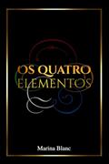 Ler Os quatro elementos, do autor Marina Blanc