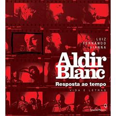 Aldir Blanc, do autor Luiz Fernando Vianna