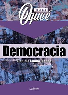 Coleção O que é Democracia, do autor Daniela Cunha Blanco
