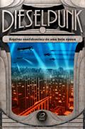 Ler Dieselpunk: arquivos confidenciais de uma bela época, do autor Unknown Ler Dieselpunk: arquivos confidenciais de uma bela época, do autor Unknown