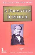 Ler A Dogmática Jurídica - Coleção Fundamentos do Direito, do autor Rudolf Von Jhering Ler A Dogmática Jurídica - Coleção Fundamentos do Direito, do autor Rudolf Von Jhering