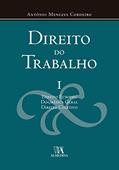 Ler Direito do Trabalho: Direito Europeu, Dogmática Geral, Direito Coletivo (Volume 1), do autor António Menezes Cordeiro Ler Direito do Trabalho: Direito Europeu, Dogmática Geral, Direito Coletivo (Volume 1), do autor António Menezes Cordeiro