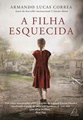 Ler A Filha Esquecida, do autor Armando Lucas Correa