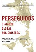Ler Perseguidos: O ataque global aos cristãos, do autor Paul Marshall Ler Perseguidos: O ataque global aos cristãos, do autor Paul Marshall