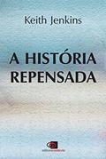 Ler A história repensada, do autor Keith Jenkins Ler A história repensada, do autor Keith Jenkins