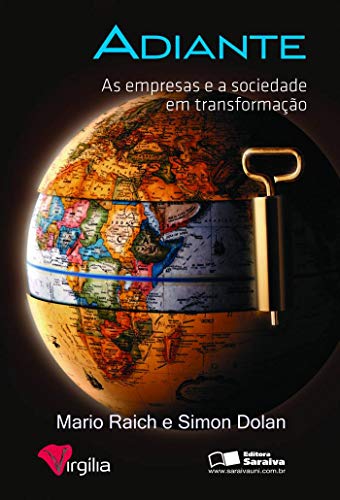 Ler Adiante: As empresas e a sociedade em transformação, do autor Simon Dolan; Mario Raich