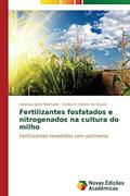 Ler Fertilizantes fosfatados e nitrogenados na cultura do milho: Fertilizantes revestidos com polímeros, do autor Machado Vanessa Júnia; Eiterer de Souza Carlos H.