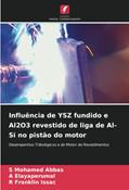 Ler Influência de YSZ fundido e Al2O3 revestido de liga de Al-Si no pistão do motor: Desempenhos Tribológicos e de Motor de Revestimentos, do autor S. Mohamed Abbas; A. Elayaperumal; R. Franklin Issac