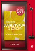 Ler Manual de sobrevivência do adolescente: os Spoilers que Ninguém te Contou, do autor Camila Loures