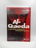 Ler Al-Qaeda. A Verdadeira História do Radicalismo Islâmico, do autor Jason Burke