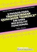 Ler 3 Passos Para Transformar Qualquer Gordice em uma Receita Fit Funcional, do autor Pedro Moura Ler 3 Passos Para Transformar Qualquer Gordice em uma Receita Fit Funcional, do autor Pedro Moura