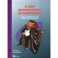 Ler A Vida Acidentada de um Vampirinho, do autor Carlos Queiroz Telles; Eneas Carlos Pereira