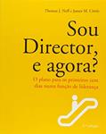 Ler Sou Director, e Agora?, do autor James M. Citrin; Thomas J. Neff Ler Sou Director, e Agora?, do autor James M. Citrin; Thomas J. Neff