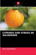 Ler CITRINOS SOB STRESS DE SALINIDADE, do autor Dina Said Morsi