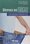 Ler Depois de Magro. A Ação na Manutenção do Peso Após o Emagrecimento Induzido por Cirurgia, do autor Carmen Neves Benedetti