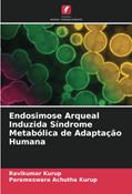 Ler Endosimose Arqueal Induzida Síndrome Metabólica de Adaptação Humana, do autor Ravikumar Kurup; Parameswara Achutha Kurup Ler Endosimose Arqueal Induzida Síndrome Metabólica de Adaptação Humana, do autor Ravikumar Kurup; Parameswara Achutha Kurup