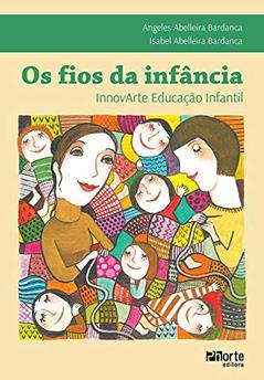Os Fios Da Infância, do autor Ángeles Abelleira Bardanca; Isabel Abelleira Bardanca