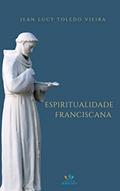 Ler Espiritualidade Franciscana, do autor Jean Lucy Toledo Vieira