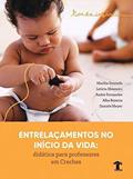 Ler Fios da Infância - Entrelaçamentos no Início da Vida. Didática Para Professores em Creches, do autor Marília Dourado Ler Fios da Infância - Entrelaçamentos no Início da Vida. Didática Para Professores em Creches, do autor Marília Dourado
