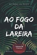 Ler Ao Fogo da Lareira (Portuguese Edition), do autor Manuel Timóteo de MAtos Ler Ao Fogo da Lareira (Portuguese Edition), do autor Manuel Timóteo de MAtos
