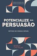 Ler POTENCIALIZE SUA PERSUASÃO: Método de vendas CEPARS, do autor Borja Castelar