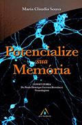Ler Potencialize Sua Memória, do autor Maria Cláudia Sousa