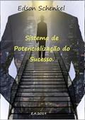 Ler Sistema De Potencialização Do Sucesso., do autor Edson Schenkel