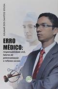 Ler Erro médico: responsabilidade civil, fatores de potencialização e re?exos sociais, do autor Julimar dos Santos Sousa