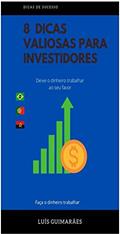 Ler 8 Dicas Valiosas para investidores + Extra dicas : Potencialize seus investimentos, do autor Luís Guimarães Ler 8 Dicas Valiosas para investidores + Extra dicas : Potencialize seus investimentos, do autor Luís Guimarães