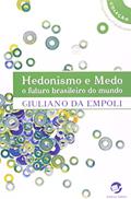 Ler Hedonismo e Medo: o Futuro Brasileiro do Mundo, do autor Giuliano da Empoli Ler Hedonismo e Medo: o Futuro Brasileiro do Mundo, do autor Giuliano da Empoli