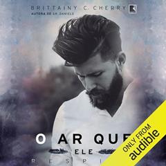 O ar que ele respira, do autor Brittainy C. Cherry
