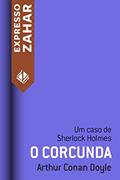 Ler O corcunda: Um caso de Sherlock Holmes, do autor Arthur Conan Doyle