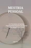 Ler Mestria Pessoal: As 12 Ferramentas de Coaching e Programação Neurolinguística para aumentar a tua Confiança e Auto-estima (Portuguese Edition), do autor Fábio Alexandre Costa Ler Mestria Pessoal: As 12 Ferramentas de Coaching e Programação Neurolinguística para aumentar a tua Confiança e Auto-estima (Portuguese Edition), do autor Fábio Alexandre Costa
