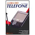 Ler A Era do Telefone, do autor Paladino Ler A Era do Telefone, do autor Paladino