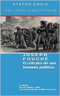 Ler Joseph Fouché - O retrato de um homem político, do autor Stefan Zweig