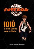Ler Ioiô. O que Dança com a Bola, do autor Joachim Masannek Ler Ioiô. O que Dança com a Bola, do autor Joachim Masannek