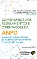 Ler Comentários aos Regulamentos e Orientações da ANPD, do autor Ana Paula Canto de Lima; Fabrício da Mota Alves
