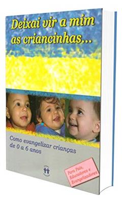 Deixai vir a mim as Criancinhas..., do autor Diversos