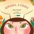 Ler Armanda, a gulosa, do autor Julie Hausler