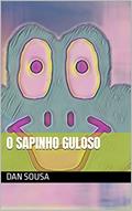 Ler O SAPINHO GULOSO (Aprendendo os números Livro 3), do autor DAN SOUSA Ler O SAPINHO GULOSO (Aprendendo os números Livro 3), do autor DAN SOUSA