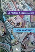 Ler A mulher sobressalente, do autor Dany Wambire?