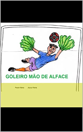Ler Goleiro mão de alface, do autor Paulo Viana