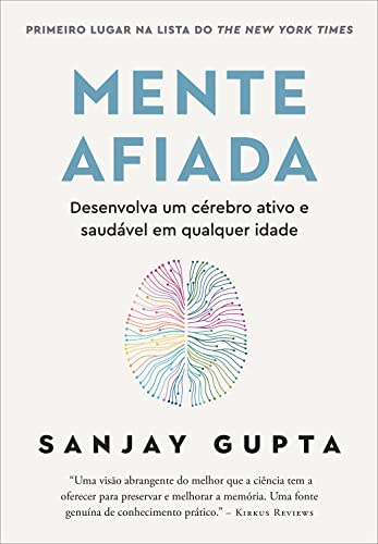 Ler Mente afiada: Desenvolva um cérebro ativo e saudável em qualquer idade, do autor Sanjay Gupta