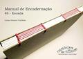 Ler Manual de Encadernação: #6 - Escada (Manual de Encadernação: Costuras), do autor Luisa Gomes Cardoso Ler Manual de Encadernação: #6 - Escada (Manual de Encadernação: Costuras), do autor Luisa Gomes Cardoso