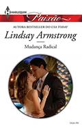 Ler Mudança Radical (Harlequin Jessica Especial Livro 394), do autor Lindsay Armstrong