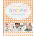 Ler Feito Para Bebês. Roupas, Brinquedos, Acessórios e Enfeites, do autor Vários Autores