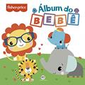 Ler Fisher-Price - Álbum do bebê, do autor Ciranda Cultural