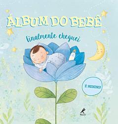 Álbum do bebê: finalmente cheguei - É menino!, do autor Tea Orsi
